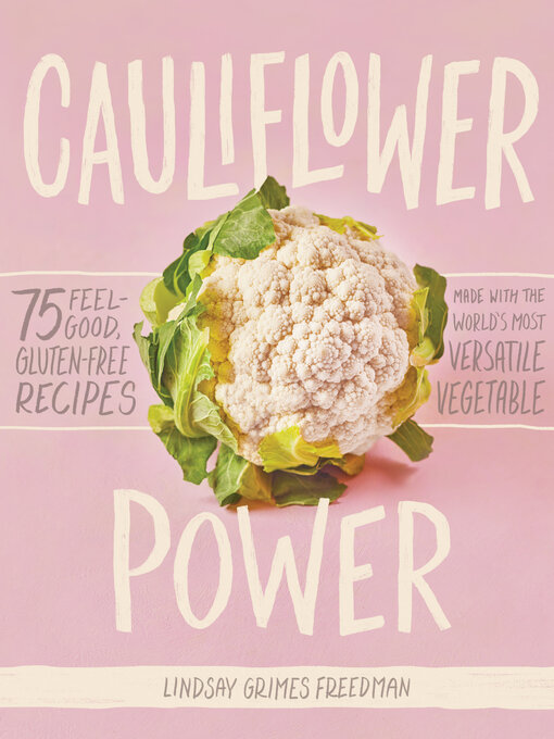 Title details for Cauliflower Power by Lindsay Grimes Freedman - Available